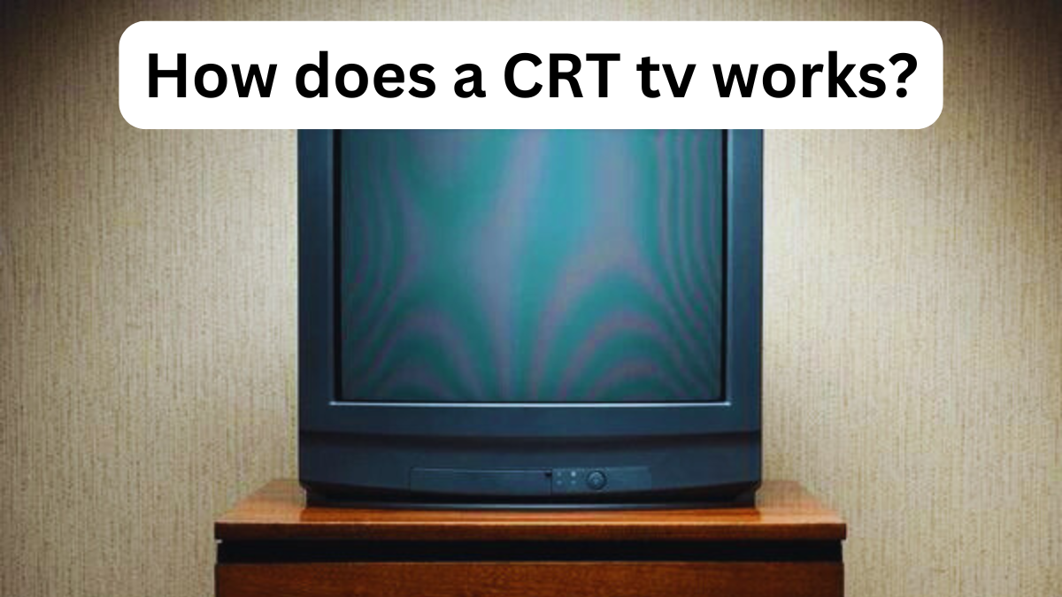 How does a CRT tv works