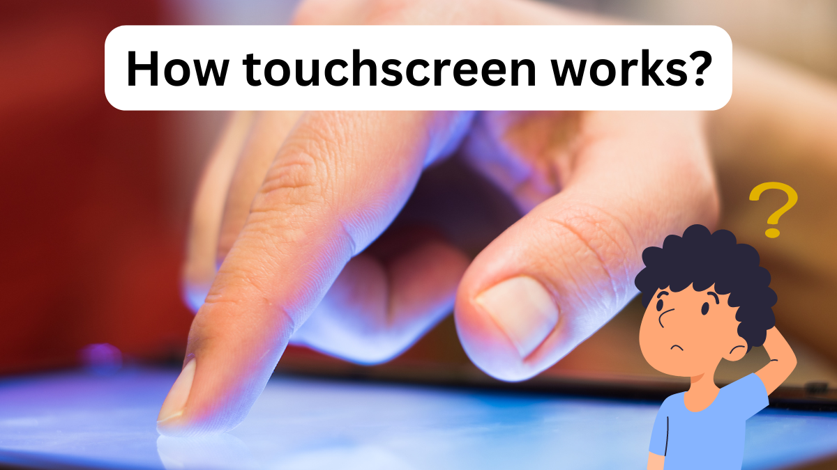 How touchscreen works ft img