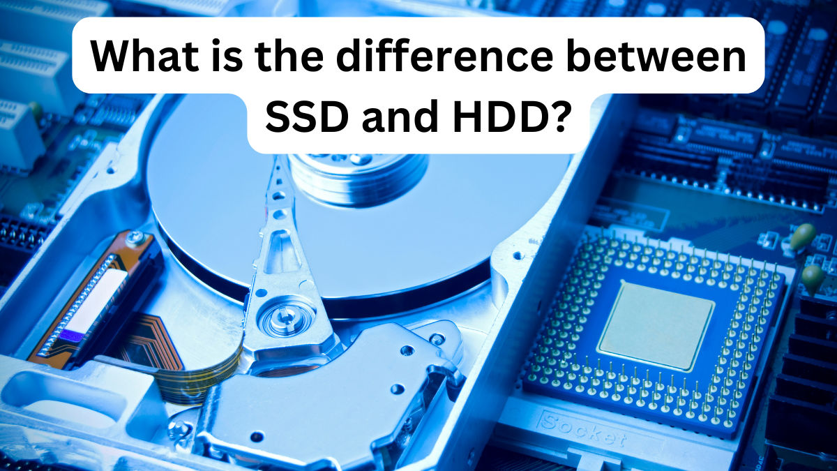 What is the difference between SSD and HDD?