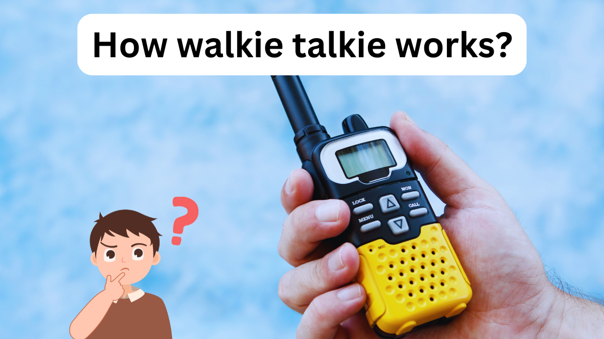 How walkie talkie works